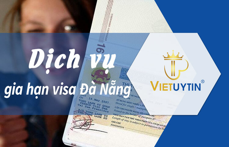 dịch vụ gia hạn visa Đà Nẵng