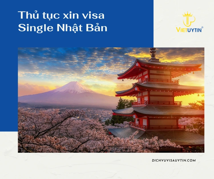 Thủ tục xin visa Nhật Bản single đầy đủ, chi tiết