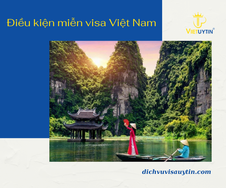 Điều kiện được xét miễn thị thực Việt Nam