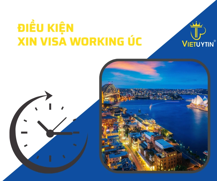 Tìm hiểu chi tiết điều kiện xin visa Working Úc 