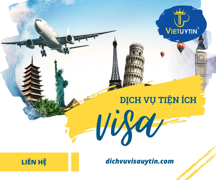 Dịch vụ hỗ trợ tiện ích visa | Việt Uy Tín