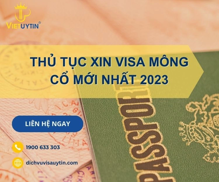 Thủ tục xin visa đi Mông Cổ mới nhất năm 2023